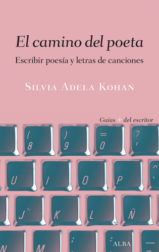Camino Del Poeta,el - Kohan, Silvia Adela