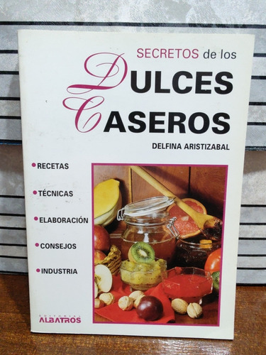 Secretos De Los Dulces Caseros - Delfina Aristizábal 