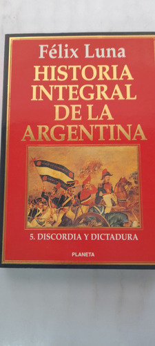 Historia Integral Argentina 5 Discordia Dictadura Felix Luna