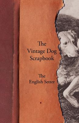 Libro The Vintage Dog Scrapbook - The English Setter - Va...