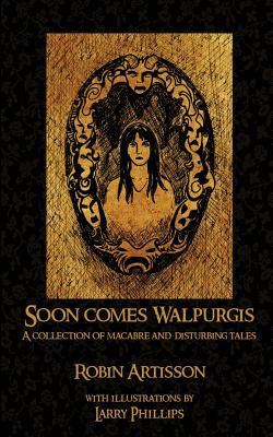 Libro Soon Comes Walpurgis: A Collection Of Macabre And D...