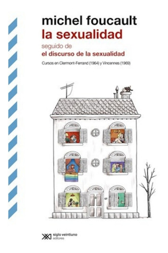 La Sexualidad- El Discurso De La Sexualidad Foucault Michael