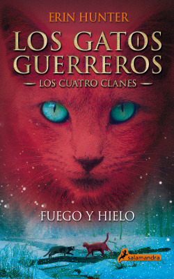 Libro Fuego Y Hielo Los Gatos Guerreros Los Gatos Guerreros