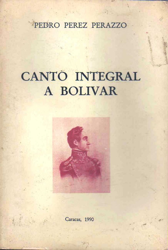 Canto Integral A Bolivar Caracas 1990