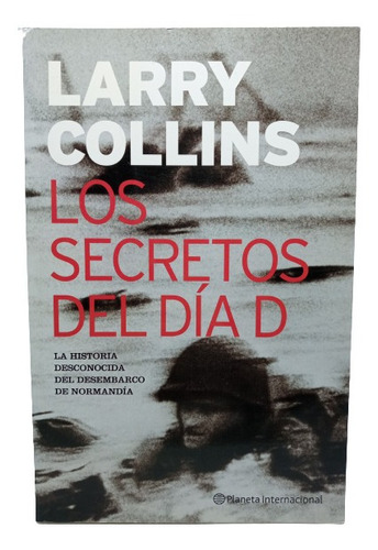 Los Secretos Del Día D - Larry Collins - Editorial Planeta