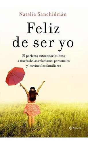 Feliz De Ser Yo - Natalia Sanchidrian