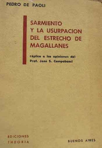 Sarmiento Y La Usurpación Del Estrecho De Magallanes