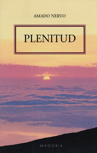 Plenitud, De Amado Nervo. Editorial Ediciones Gaviota, Tapa Blanda, Edición 2000 En Español
