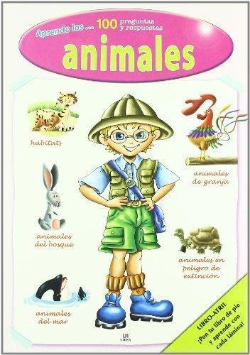 Aprendo Los... Animales. 100 Preguntas Y Respuestas-equipo E