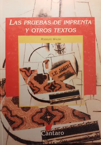 Rodolfo Walsh- Las Pruebas De Imprenta Y Otros Textos (Usado)