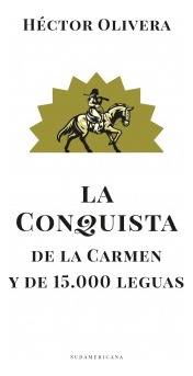 La Conquista De La Carmen Y De 15.000 Lenguas - Héctor Olive