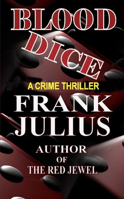 Libro Blood Dice: Gaming Crime Thriller - Julius, Frank