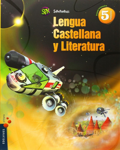 Libro Lengua 5ºprimaria Superpixépolis - Vv.aa.