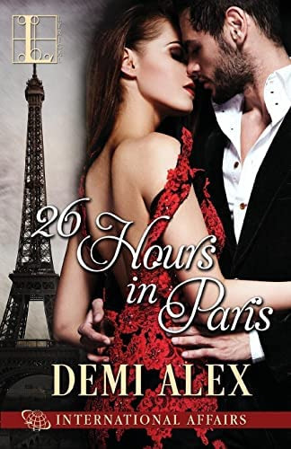 26 Hours In Paris, De Alex, Demi. Editorial Kensington Publishing Corporation, Tapa Blanda En Inglés