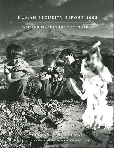 Human Security Report 2005: War And Peace In The 21st Century, De Human Security Centre. Editorial Oxford Univ Pr, Tapa Blanda En Inglés