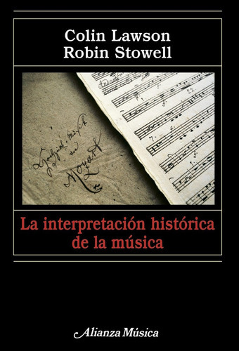 La Interpretación Histórica De La Música, De Lawson / Stowell. Editorial Alianza (g), Tapa Blanda En Español