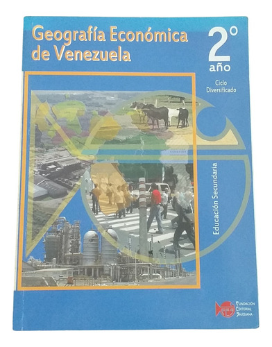 Geografía Económica De Venezuela 2do Año (5to Año) Salesiana