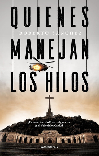 Quienes Manejan Los Hilos - Sanchez Ruiz, Roberto