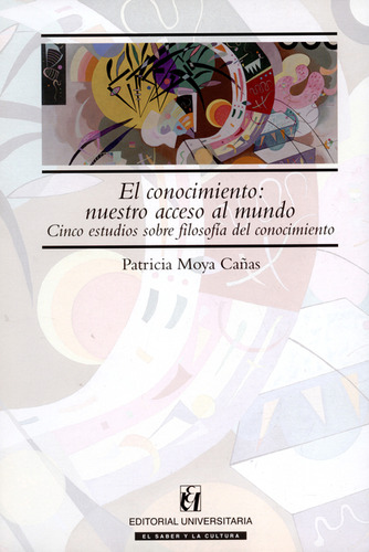 Libro El Conocimiento Nuestro Acceso Al Mundo