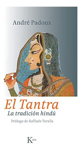 Libro Tantra La Tradicion Hindu El De Padoux Andre Grupo Con