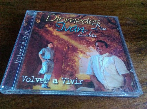 Cd Diomedes Díaz/ivan Zuleta--volver A Vivir. Ljp