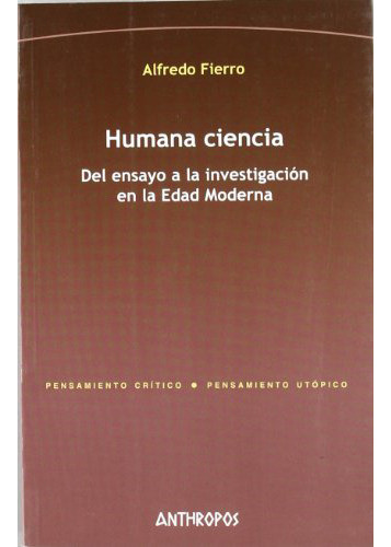 Humana Ciencia, De Fierro Alfredo., Vol. Abc. Editorial Anthropos, Tapa Blanda En Español, 1