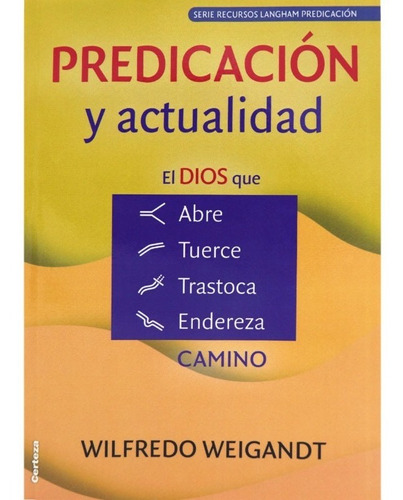 Predicacion Y Actualidad Wilfredo Weingant