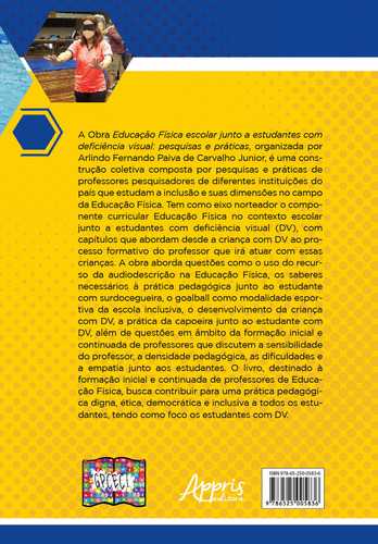 Educação física escolar junto a estudantes com deficiência visual: pesquisas e práticas, de Carvalho, Arlindo Fernando Júnior Paiva de. Editorial Appris Editora e Livraria Eireli - ME, capa mole em português, 2021