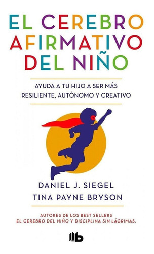 Libro: El Cerebro Afirmativo Del Niño. Vv.aa.. B De Bolsillo