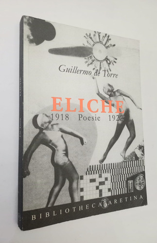 Eliche - Poesie 1918 - 1922 - Guillermo De Torre - Bilingüe