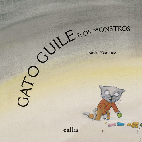 Gato Guile e os monstros, de Martínez, Rocío. Editora Instituto Callis, capa mole em português, 2009