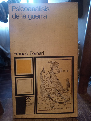 Psicoanálisis De La Guerra. Franco Fornari 