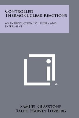 Libro Controlled Thermonuclear Reactions: An Introduction...