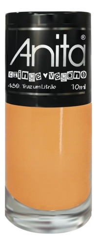 Esmalte Vegano Cringe 489 Traz Um Litrão Anita 10ml Cor Laranja