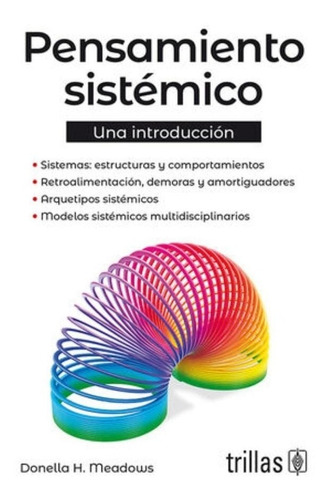Pensamiento Sistémico - Donella H. Meadows, Trillas