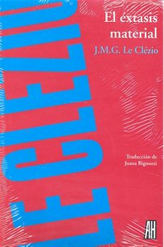 Extasis Material,el - Le Clezio,jean Marie Gustave