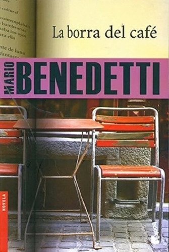 La Borra Del Café - Mario Benedetti - Booket