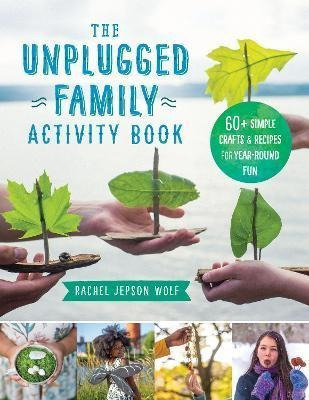 Libro The Unplugged Family Activity Book : 60+ Simple Cra...