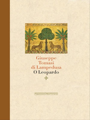 O Leopardo, De Lampedusa, Giuseppe Tomasi Di. Editora Companhia Das Letras, Capa Mole, Edição 1ª Edição - 2017 Em Português