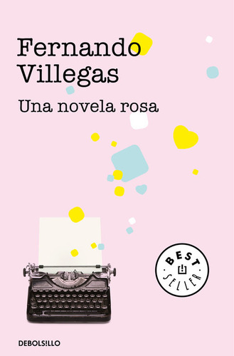 Una Novela Rosa - Villegas, Fernando