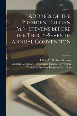 Libro Address Of The President Lillian M.n. Stevens Befor...