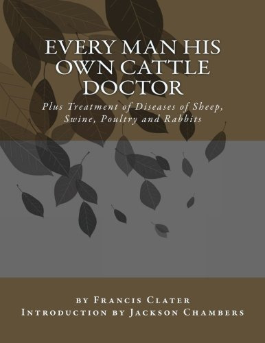 Every Man His Own Cattle Doctor Plus Treatment Of Diseases O