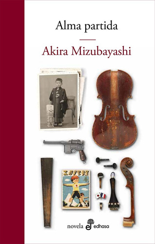 Alma Partida. Akira Mizubayashi. Edhasa