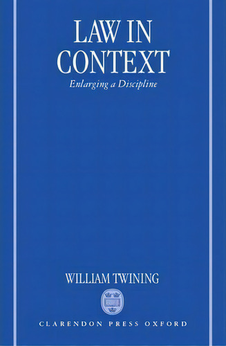 Law In Context, De William Twining. Editorial Oxford University Press, Tapa Dura En Inglés