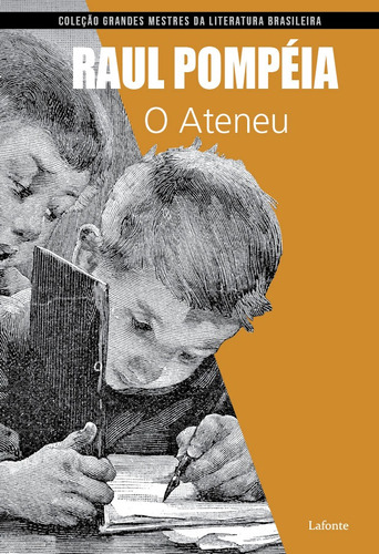 O Ateneu, de Pompeia, Raul. Editora Lafonte Ltda, capa mole em português, 2019
