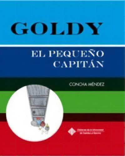 Goldy. El Pequeãâ±o Capitãâ¡n, De Méndez Cuesta, Cha. Editorial Ediciones De La Universidad De Castilla-la Mancha, Tapa Blanda En Español