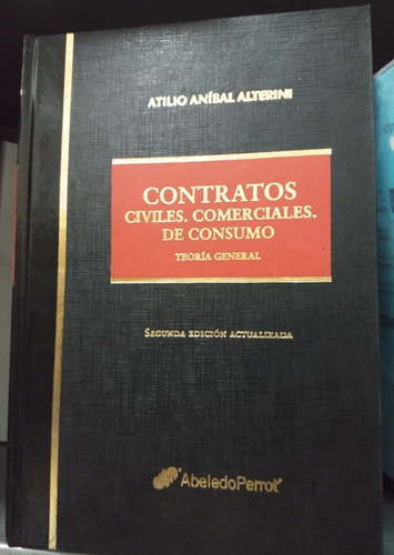Trats Civiles Cmerciales De C Sum Teria Gral, De Atili A Ibal Alteri I., Vl. 1. Editrial Abeled Perrt, Tapa Dura, Segu Da Edició Actualizada E Españl