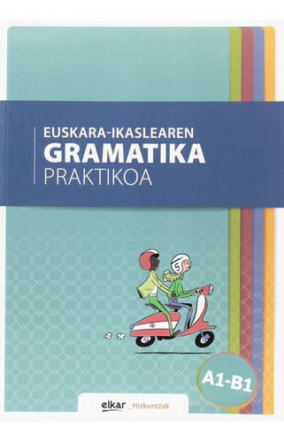 Euskara-ikaslearen Gramatika Praktikoa A1-b1 (hizkuntzak) / 