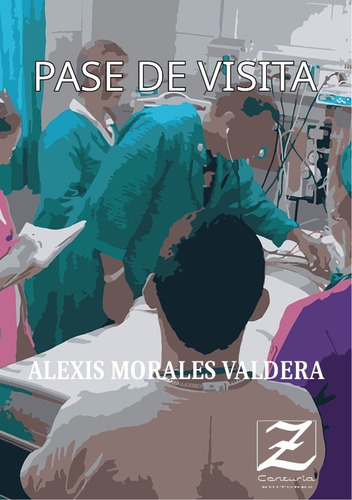 Libro  Pase De Visita  De Alexis Morales - Zce