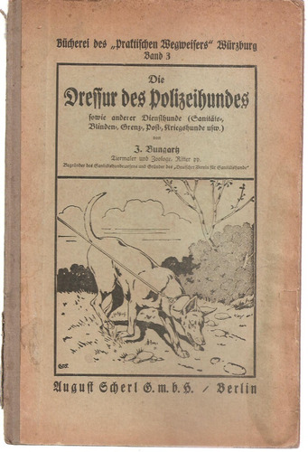 Die Dressur Des Polizeihundes Bungark Scherl Berlin 1921
